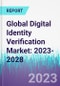 Global Digital Identity Verification Market: 2023-2028 - Product Thumbnail Image