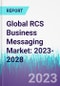 Global RCS Business Messaging Market: 2023-2028 - Product Image