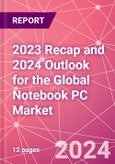 2023 Recap and 2024 Outlook for the Global Notebook PC Market- Product Image