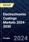 Electrochromic Coatings Markets 2024-2030 - Product Image
