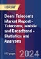 Bosni Telecoms Market Report - Telecoms, Mobile and Broadband - Statistics and Analyses - Product Image