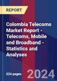 Colombia Telecoms Market Report - Telecoms, Mobile and Broadband - Statistics and Analyses- Product Image