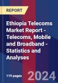 Ethiopia Telecoms Market Report - Telecoms, Mobile and Broadband - Statistics and Analyses- Product Image