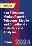 Iran Telecoms Market Report - Telecoms, Mobile and Broadband - Statistics and Analyses- Product Image