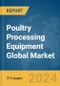 Poultry Processing Equipment Global Market Opportunities and Strategies to 2033 - Product Thumbnail Image