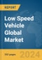 Low Speed Vehicle (LSV) Global Market Opportunities and Strategies to 2033 - Product Thumbnail Image