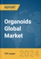 Organoids Global Market Opportunities and Strategies to 2033 - Product Thumbnail Image
