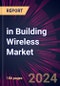 in Building Wireless Market 2024-2028 - Product Image