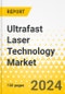 Ultrafast Laser Technology Market - A Global and Regional Analysis: Focus on Application, End-use Industry, Type, Pulse Duration, and Region - Analysis and Forecast, 2024-2034 - Product Image
