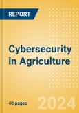 Cybersecurity in Agriculture - Thematic Intelligence- Product Image