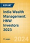 India Wealth Management: HNW Investors 2023 - Product Image
