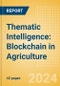 Thematic Intelligence: Blockchain in Agriculture - Product Thumbnail Image