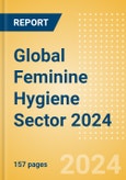 Opportunities in the Global Feminine Hygiene Sector 2024- Product Image