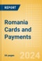 Romania Cards and Payments: Opportunities and Risks to 2028 - Product Image