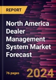 North America Dealer Management System Market Forecast to 2030 - Regional Analysis - by Deployment and Equipment Type- Product Image