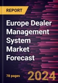 Europe Dealer Management System Market Forecast to 2030 - Regional Analysis - by Deployment and Equipment Type- Product Image