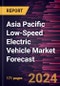 Asia Pacific Low-Speed Electric Vehicle Market Forecast to 2030 - Regional Analysis - by Product, End User, and Vehicle Type - Product Image
