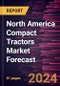 North America Compact Tractors Market Forecast to 2030 - Regional Analysis - by Capacity (Below 30 HP, 30 HP - 40 HP, and 40 HP - 60 HP), Drive Type (Two-Wheel Drive and Four-Wheel Drive), and End Use (Agriculture and Utility) - Product Thumbnail Image