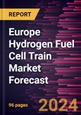 Europe Hydrogen Fuel Cell Train Market Forecast to 2030 - Regional Analysis - by Technology, Component, and Rail Type- Product Image