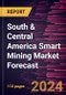 South & Central America Smart Mining Market Forecast to 2030 - Regional Analysis - by Component (Automated Equipment, Hardware Component, Software Solution, and Services) and Mining Type (Underground Mining and Surface Mining) - Product Thumbnail Image