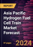 Asia Pacific Hydrogen Fuel Cell Train Market Forecast to 2030 - Regional Analysis - by Technology, Component, and Rail Type- Product Image