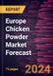 Europe Chicken Powder Market Forecast to 2030 - Regional Analysis - By Type and Application - Product Thumbnail Image