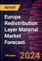 Europe Redistribution Layer Material Market Forecast to 2030 - Regional Analysis - By Type } - Product Thumbnail Image