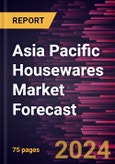 Asia Pacific Housewares Market Forecast to 2030 - Regional Analysis - by Product Type (Cookware and Bakeware, Tableware, Kitchen Appliances, Bathroom Essentials, and Others) and Distribution Channel (Supermarkets and Hypermarkets, Specialty Stores, Online Retail, and Others)- Product Image