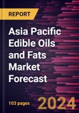 Asia Pacific Edible Oils and Fats Market Forecast to 2030 - Regional Analysis - By Type- Product Image