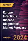Europe Infectious Disease Diagnostics Market Forecast to 2030 - Regional Analysis - By Product, Technology, Application Type, Testing Type, and End User- Product Image