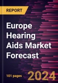 Europe Hearing Aids Market Forecast to 2030 - Regional Analysis - by Type, Product Type, Technology, Type Of Hearing Loss, Patient Type, and Distribution Channel- Product Image