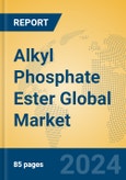 Alkyl Phosphate Ester Global Market Insights 2024, Analysis and Forecast to 2029, by Manufacturers, Regions, Technology, Application- Product Image