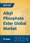 Alkyl Phosphate Ester Global Market Insights 2024, Analysis and Forecast to 2029, by Manufacturers, Regions, Technology, Application - Product Image