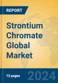 Strontium Chromate Global Market Insights 2024, Analysis and Forecast to 2029, by Manufacturers, Regions, Technology, Application- Product Image