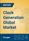 Clock Generation Global Market Insights 2024, Analysis and Forecast to 2029, by Manufacturers, Regions, Technology, Application, Product Type- Product Image