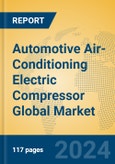 Automotive Air-Conditioning Electric Compressor Global Market Insights 2024, Analysis and Forecast to 2029, by Manufacturers, Regions, Technology, Application, Product Type- Product Image