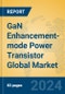 GaN Enhancement-mode Power Transistor Global Market Insights 2024, Analysis and Forecast to 2029, by Manufacturers, Regions, Technology, Application - Product Image