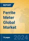 Ferrite Meter Global Market Insights 2024, Analysis and Forecast to 2029, by Manufacturers, Regions, Technology, Application, Product Type- Product Image