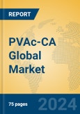 PVAc-CA Global Market Insights 2024, Analysis and Forecast to 2029, by Manufacturers, Regions, Technology, Application- Product Image