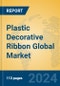 Plastic Decorative Ribbon Global Market Insights 2024, Analysis and Forecast to 2029, by Manufacturers, Regions, Technology, Application - Product Image