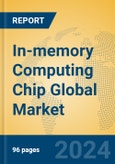 In-memory Computing Chip Global Market Insights 2024, Analysis and Forecast to 2029, by Manufacturers, Regions, Technology, Application, Product Type- Product Image