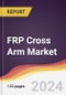 FRP Cross Arm Market: Trends, Opportunities and Competitive Analysis [2024-2030] - Product Image