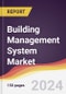Building Management System Market: Trends, Opportunities and Competitive Analysis to 2030 - Product Image