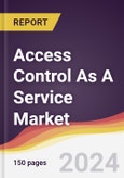 Access Control As A Service Market: Trends, Opportunities and Competitive Analysis [2024-2030]- Product Image