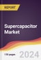 Supercapacitor Market: Trends, Opportunities and Competitive Analysis [2024-2030] - Product Image