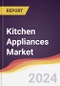 Kitchen Appliances Market: Market Size, Trends and Growth Analysis - Product Image