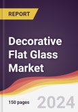Decorative Flat Glass Market: Trends, Opportunities and Competitive Analysis- Product Image