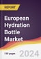 European Hydration Bottle Market: Trends, Opportunities and Competitive Analysis - Product Thumbnail Image