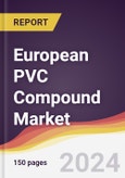 European PVC Compound Market Report: Trends, Forecast and Competitive Analysis [2024-2030]- Product Image