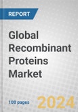 Global Recombinant Proteins Market- Product Image